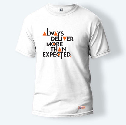 Always Deliver More Than Expected. | Round Neck T-Shirt for Men